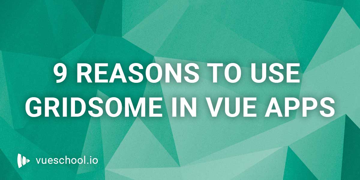9 reasons to use Gridsome for your next Vue application