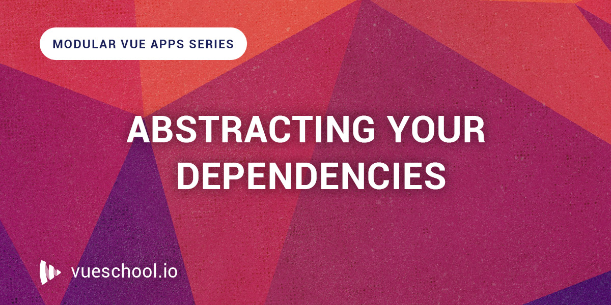 Abstracting your dependencies