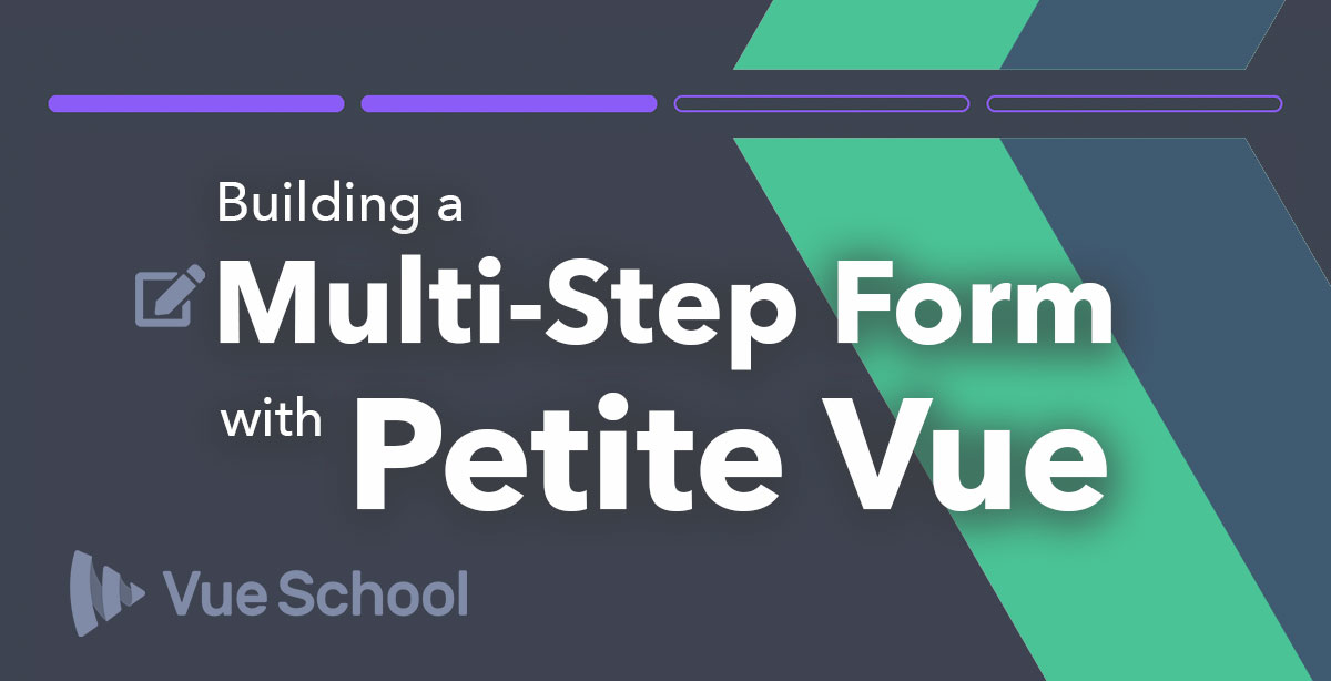 Building a Multi-Step Form with Petite-Vue