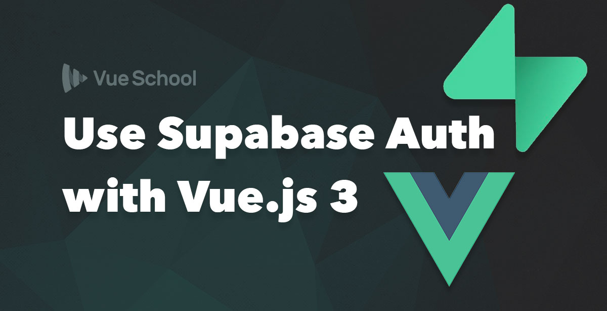 Use Supabase Auth with Vue.js 3