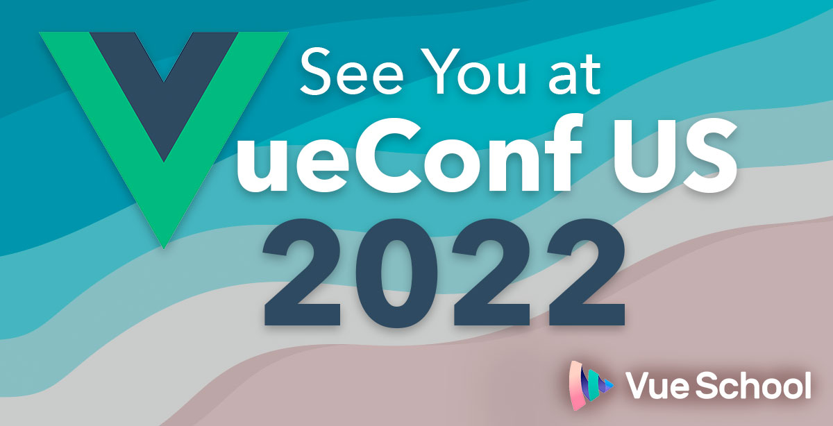See You at VueConf US 2022