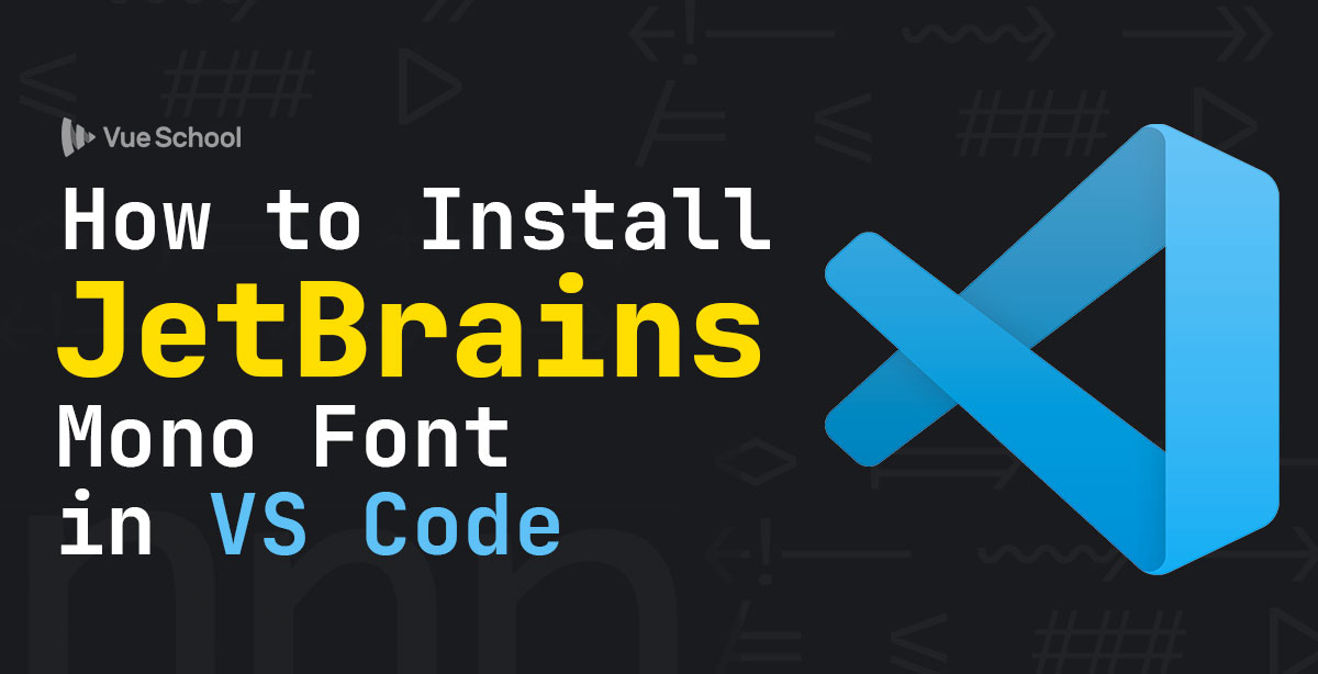 How to Install JetBrains Mono Font in Visual Studio Code
