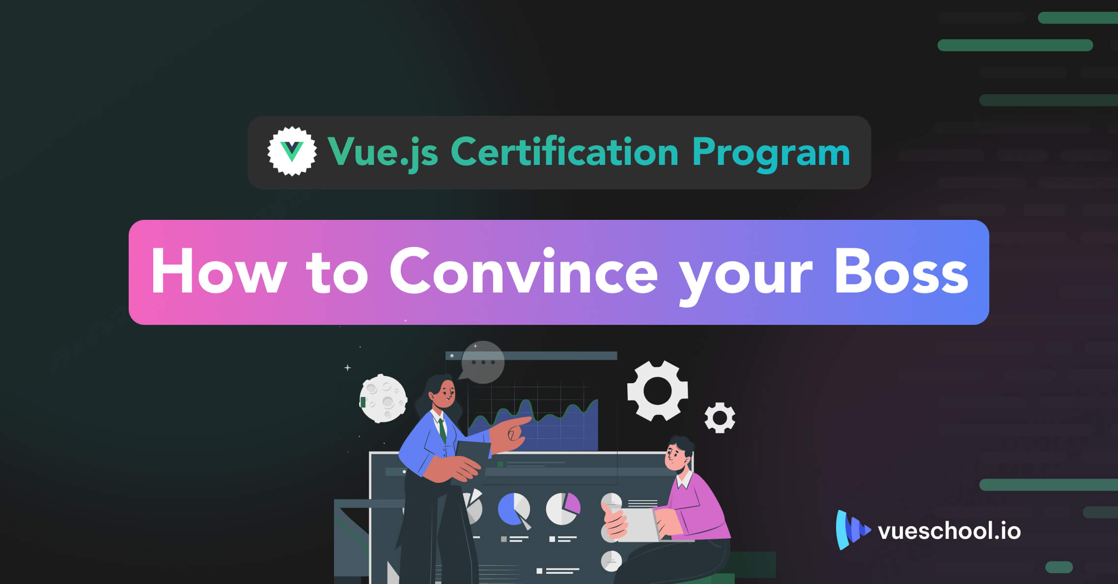 How to convince your boss to get you Vue.js Certified