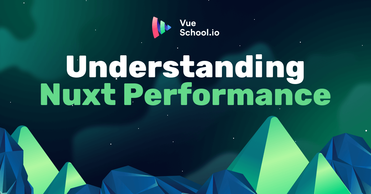 Understanding and Measuring Nuxt Performance &#8211; Vue.js 3 Performance