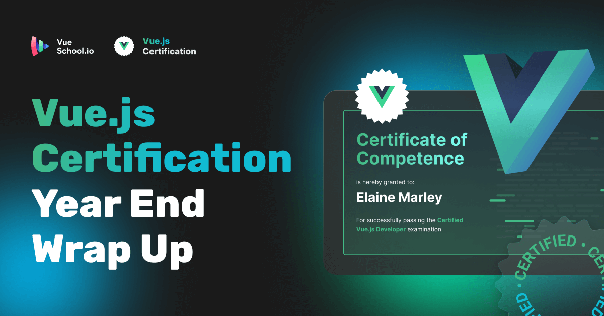 Vue.js Certification Year End Wrap up