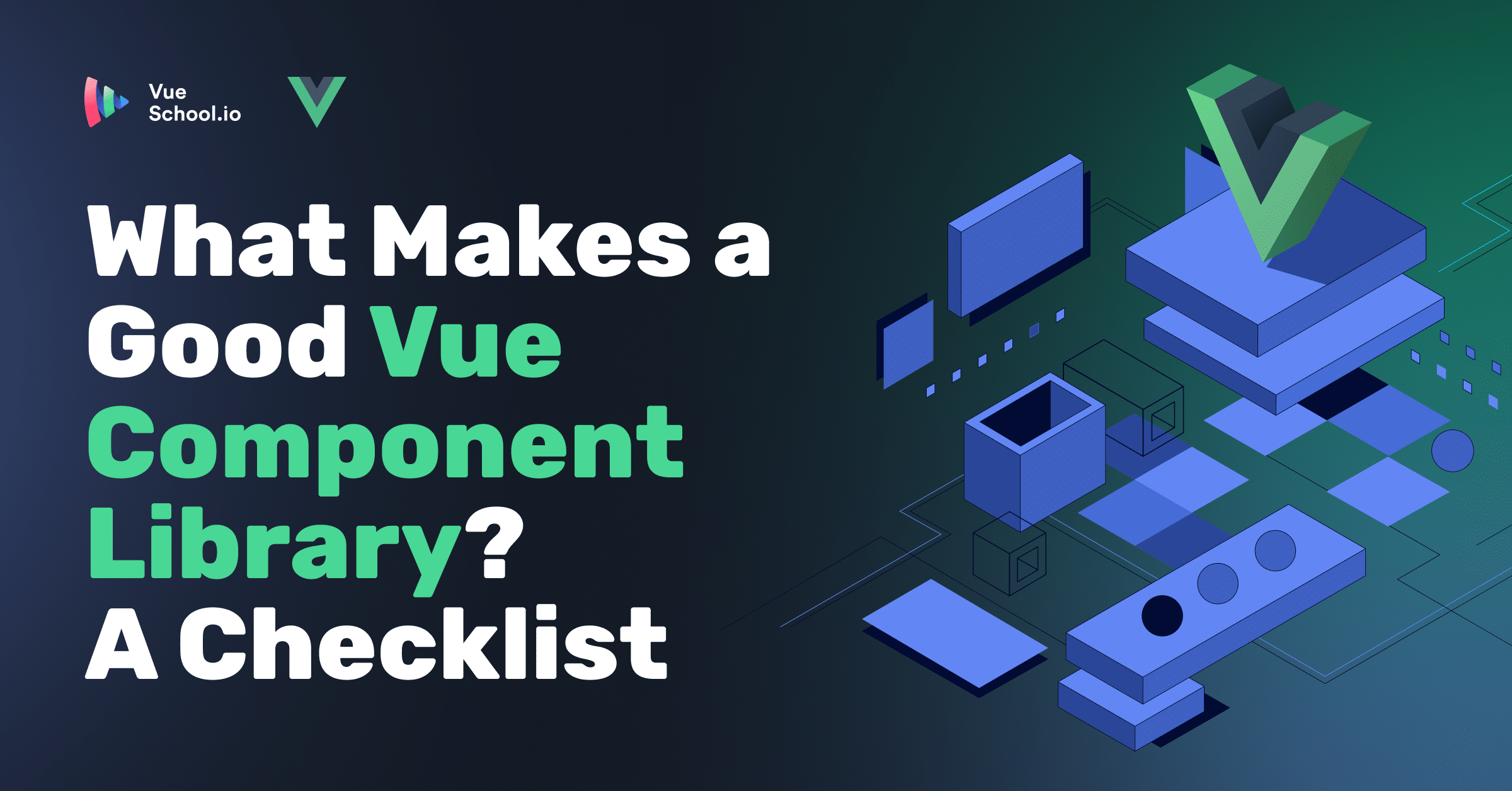What Makes a Good (Vue) Component Library? A Checklist